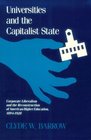 Universities and the Capitalist State Corporate Liberalism and the Reconstruction of American Higher Education 18941928