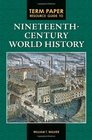 Term Paper Resource Guide to NineteenthCentury World History