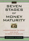 The Seven Stages of Money Maturity  Understanding the Spirit and Value of Money in Your Life