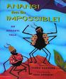Anansi does the Impossible; An Ashanti Tale