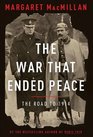 The War That Ended Peace The Road to 1914
