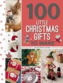 100 Little Christmas Gifts to Make (100 to Make)
