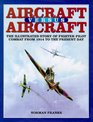 AIRCRAFT VERSUS AIRCRAFT The Illustrated Story of Fighter Pilot Combat Since 1914 to the Present