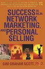 Success in MLM Network Marketing and Personal Selling A StepByStep Guide to Creating a Powerful Sales Organization and Becoming Rich and Successful in Multilevel and Network Marketing