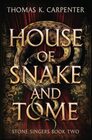 House of Snake and Tome A Hundred Halls Novel