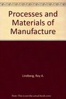 Processes and Materials of Manufacture