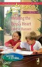 Healing the Boss's Heart (After the Storm, Bk 1) (Love Inspired, No 500) (Larger Print)