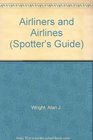 Spotter's Guide to Airliners and Airlines Civil Aircraft of the World