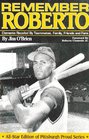 Remember Roberto Clemente Recalled By Teammates Family Friends and Fans