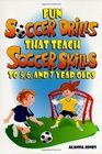 Fun Soccer Drills that Teach Soccer Skills to 5 6 and 7 year olds