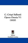 C Crispi Sallustii Opera Omnia V1