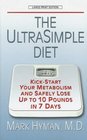 The UltraSimple Diet KickStart Your Metabolism and Safely Lose Up to 10 Pounds in 7 Days