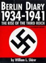 Berlin Diary 1934-1941 - The Rise Of The Third Reich (Illustratred Edition)