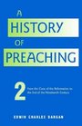 A History of Preaching Volume Two