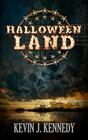 Halloween Land A Coming of Age Novella