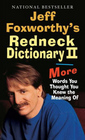 Jeff Foxworthy's Redneck Dictionary II More Words You Thought You Knew the Meaning of