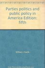 Parties politics and public policy in America