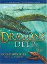 Dragons of the Deep Ocean Monsters Past and Present