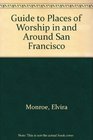 Guide to Places of Worship in and Around San Francisco