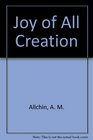 Joy of All Creation