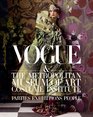 Vogue and The Metropolitan Museum of Art Costume Institute Parties Exhibitions People