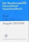 Bund 2003/2004 Die Bundesrepublik Deutschland Staatshandbuch