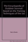 The Encyclopedia of Outdoor Survival Based on the Training Techniques of the SAS