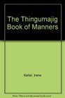 The Thingumajig Book of Manners