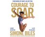 Courage to Soar A Body in Motion A Life in Balance
