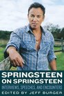 Springsteen on Springsteen Interviews Speeches and Encounters