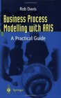 Business Process Modelling with ARIS A Practical Guide