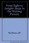 From Sight to Insight Steps in the Writing Process