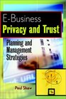 EBusiness Privacy and Trust Planning and Management Strategies