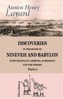 Discoveries in the Ruins of Nineveh and Babylon with Travels in Armenia Kurdistan and the Desert Part 2