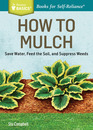 How to Mulch Save Water Feed the Soil and Suppress Weeds A Storey BasicsTitle