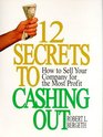 12 Secrets to Cashing Out How to Sell Your Company for the Most Profit