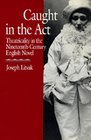 Caught in the Act Theatricality in the NineteenthCentury English Novel