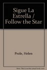 Sigue La Estrella / Follow the Star
