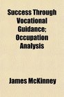 Success Through Vocational Guidance Occupation Analysis