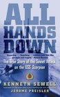 All Hands Down The True Story of the Soviet Attack on the USS Scorpion