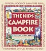 The Kids Campfire Book: Official Book of Campfire Fun