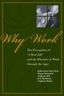 Why Work The Perceptions of A Real Job and the Rhetoric of Work through the Ages