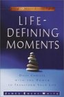 LifeDefining Moments  Daily Choices with the Power to Transform Your Life