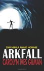 Arkfall  Nebula Nominee 2009