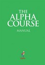 The Alpha Course Manual