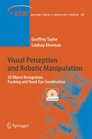 Visual Perception and Robotic Manipulation 3D Object Recognition Tracking and HandEye Coordination