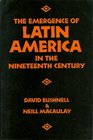 The Emergence of Latin America in the Nineteenth Century