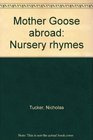 Mother Goose abroad Nursery rhymes