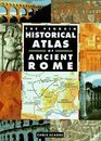 Historical Atlas of Ancient Rome The Penguin
