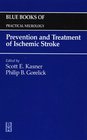 Prevention and Treatment of Ischemic  Stroke Blue Books of Practical Neurology Series